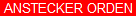ANSTECKER ORDEN